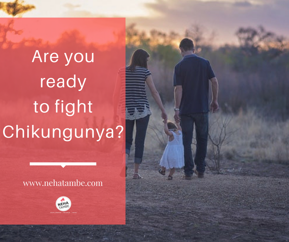 Are you ready to fight Chikungunya and protect your family?