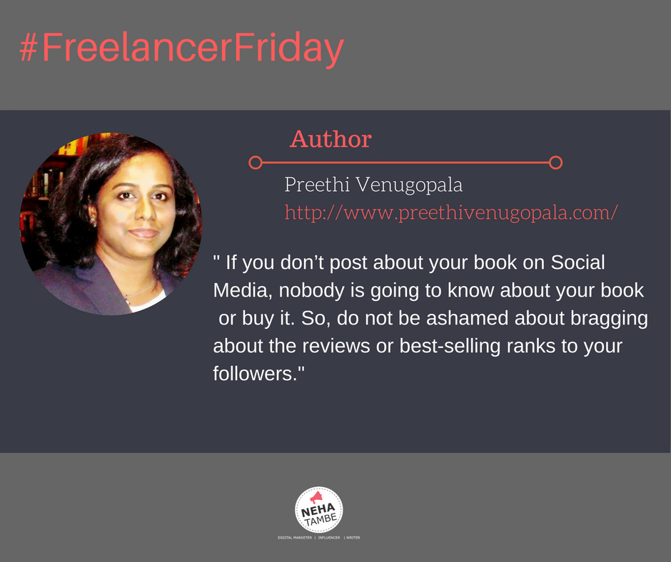 #FreelancerFriday Being an author the self-published way- Interview with Preethi Venugopala