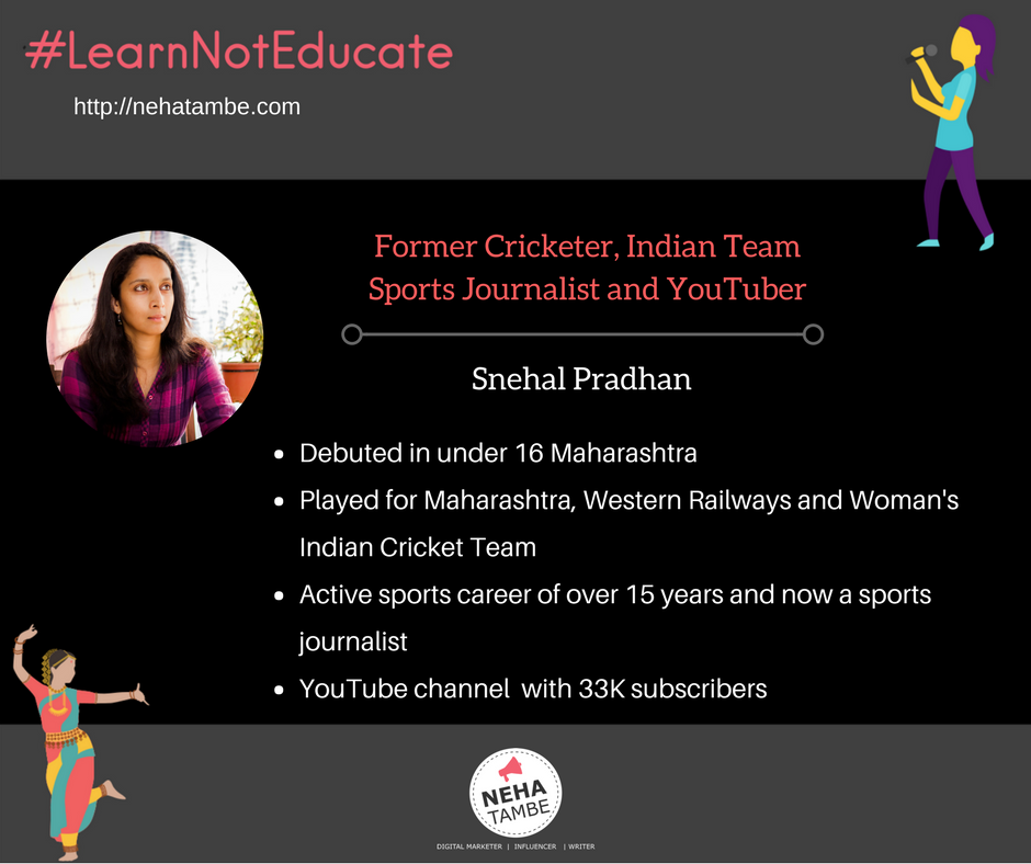 interview with snehal pradhan about career in cricket