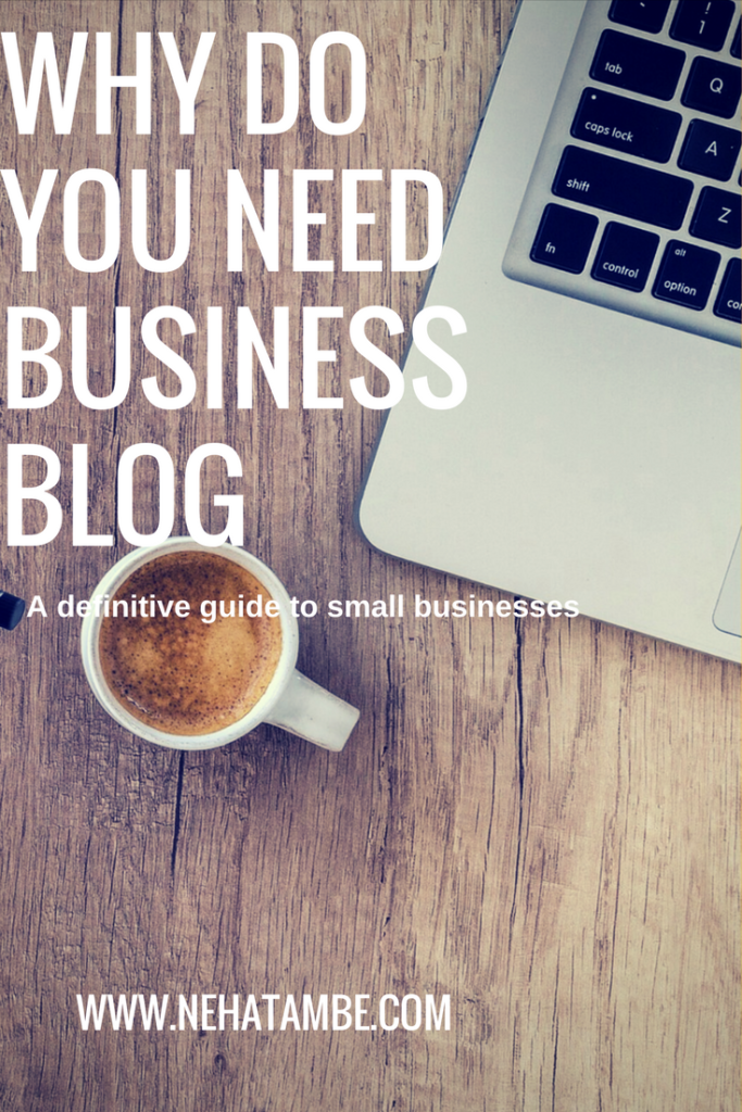 Why do small businesses need a business blog and how will it help