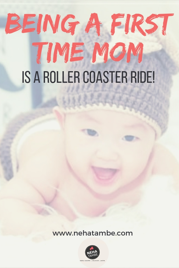 Being a First Time Mom is a Roller Coaster Ride Digital