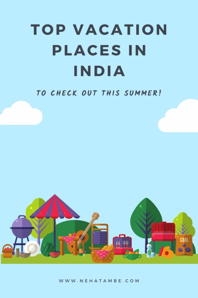 Top vacation places in India to check out this summer!