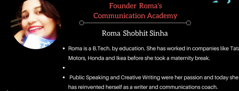 Roma is a communication coach and a writer from Pune
