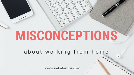 Misconceptions about working from home