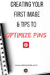 Creating Your First Pinterest Image And Tips To Optimize Pins Digital