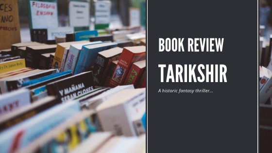 Tarikshir a mytho historic fantasy thriller