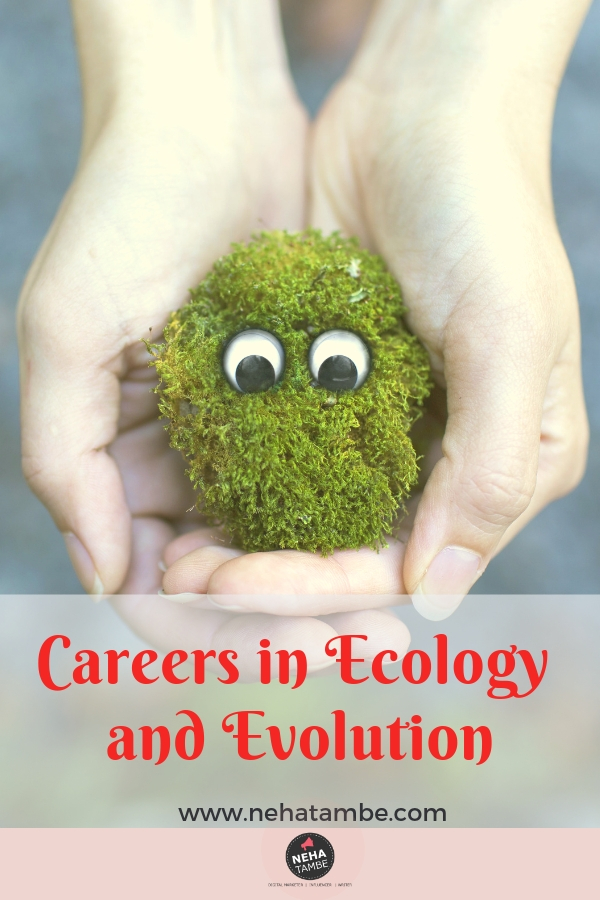 Careers in ecology and evolution for students thinking about career after 12th