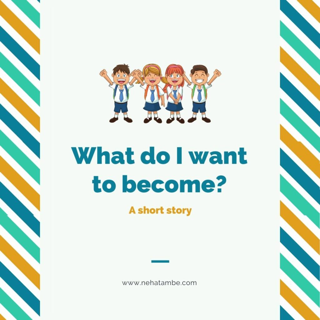 What do I want to become?