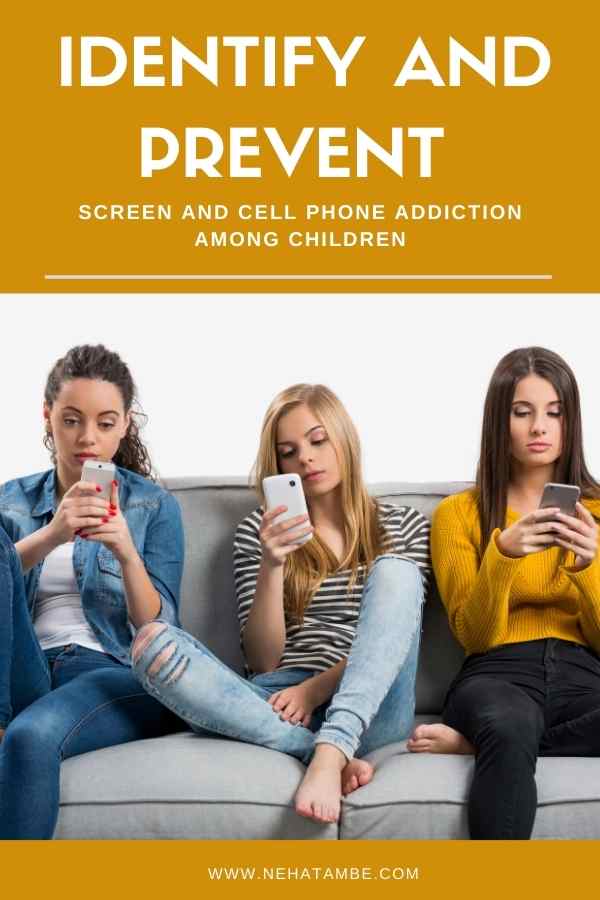 Identify and Prevent Screen and Cell Phone Addiction among Children