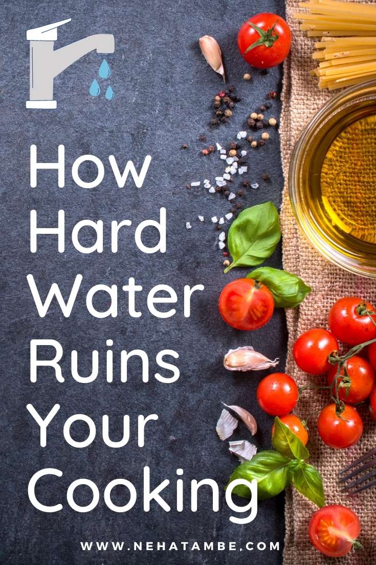 How can hard water affect cooking?