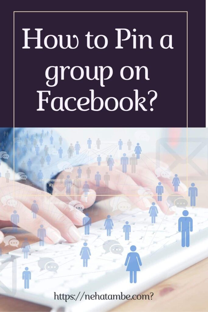 How to pin a post in Facebook group and how to pin a group on Facebook