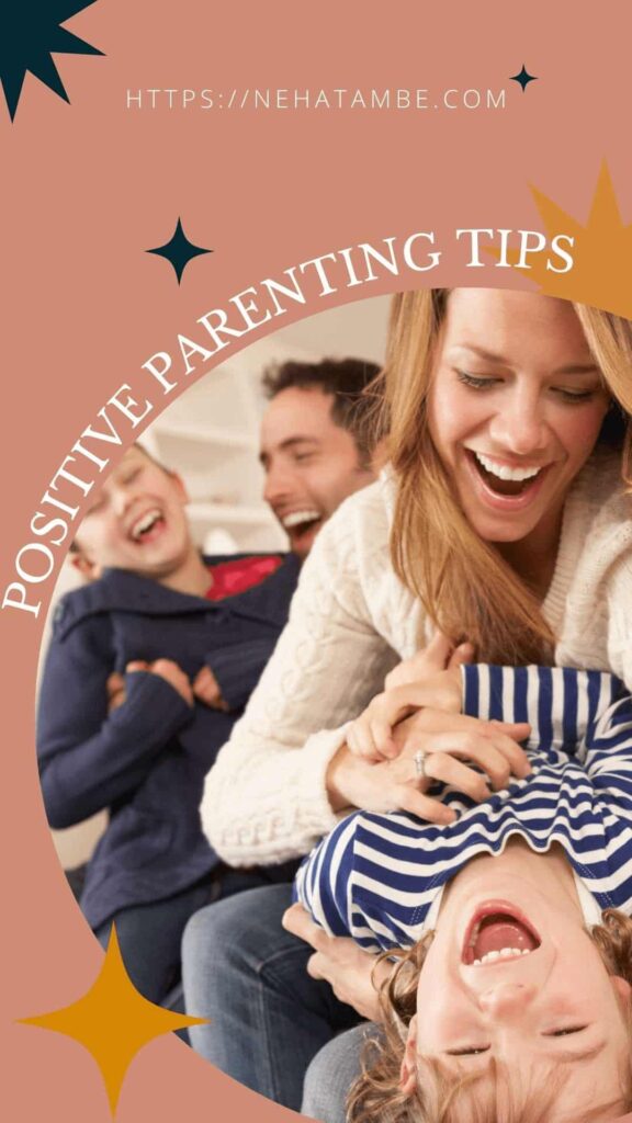 7 Tips and Techniques to ace Positive Parenting