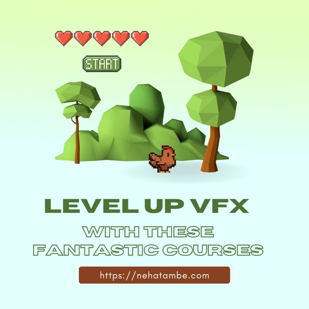 Level up in the field of VFX with these fantastic courses